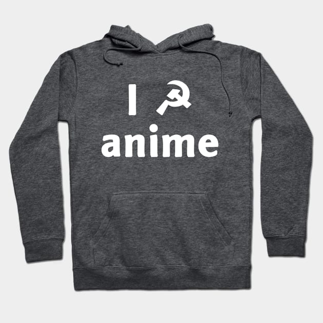 I ☭ anime Hoodie by skiddiks